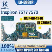 GTX1050/1050Ti For Dell Inspiron 7577 7570 Notebook Mainboard LA-E991P 0JVVKJ 0KN44F I5-7300HQ CPU 4G Laptop Motherboard Working