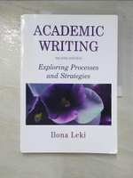 【書寶二手書T9／進修考試_JHU】Academic writing : exploring processes and strategies_Ilona Leki