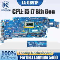 LA-G891P สำหรับ DELL Latitude 5400โน๊ตบุ๊คเมนบอร์ด I5-8265U I5-8365U I7-8665U 03WM4C แล็ปท็อปเมนบอร์