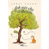 Sách - Anh mèo vằn và cô chim én - Một chuyện tình - Jorge Amado (Nhã Nam HN KHO)