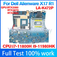 LA-K472P Motherboard For Dell Alienware X17 R1 Laptop Motherboard With i7-11800H i9-11980HK CPU RTX3060 RTX3070 RTX3080 GPU