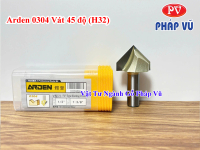 Arden 0304 Vát 45 độ (H32)-Mũi phay CNC gỗ-Ngành Gỗ