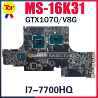 MS-16K31 Laptop Motherboard For MSI MS-16K3 GS63VR GS73vr WS63 7RK I7-7700HQ GTX1070-8G Mainboard 100% Testd Fast Shipping
