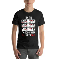 Engineer. I'm good with math Funny Engineering Jokes Occupations Sayings T-Shirt cute tops plain Blouse Men's cotton t-shirt
