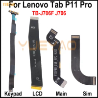 Mainboard Flex For Lenovo Tab Pro P11 TB-J706F J706 Main Board Motherboard LCD Display Screen Keypad Sim Connector Flex Cable