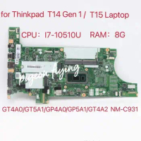 GT4A0/GT5A1/GP4A0/GP5A1/GT4A2 NM-C931 for Thinkpad T14 Gen 1/ T15 Laptop Motherboard CPU:I7-10510U RAM:8G UAM DDR4 Test Ok