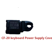 New Original For Panasonic Toughbook CF-20 keyboard Power Supply Port Dust Stopper Cap Cover