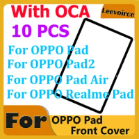 10 PCS For OPPO Realme Pad Front Cover With OCA For OPPO Pad 2 Front Glass For OPPO Pad Air Outer Panel Replacement Repair Parts