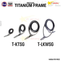 Starsfishing Titanium Frame FUJI T-KTSG T-LKWSG Ring Guide Original Premium Jepang Joran Pancing