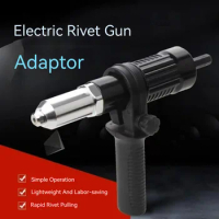Electric Rivet Gun Blind Rivet Gun Conversion Joint Electric Rivet Gun Conversion Head Blind Rivet Gun Threaded Riveter Tool