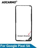 Aocarmo For Google Pixel 5A Front Screen Stand Middle Bezel Frame LCD Display Bracket Plastic Hoder Replacement Parts