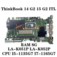 For Lenovo ThinkBook 14 G2 15 G2 ITL Laptop Montherboard W/ CPU I5-1135G7 I7-1165G7 RAM 8G FLV34 LA-K051P LA-K052P Mainboard