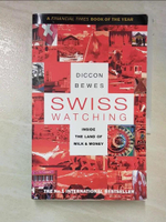 【書寶二手書T9／旅遊_PBY】Swiss Watching: Inside the Land of Milk and Money_Bewes, Diccon