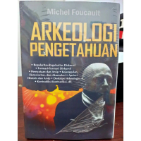 Arkeologi Pengetahuan - Michel Foucault - NR