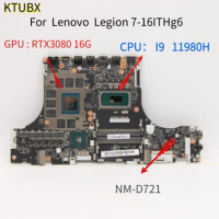 NM-D721 For Lenovo Legion 7-16ITHg6 laptop motherboard HY764 HY765 HY766 with CPU I9 11980H GPU RTX3080 16G 100% test work
