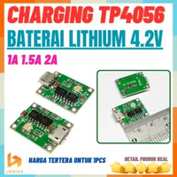 modul lithium baterai charge TP4056 1A 1.5A 2A Baterai Lithium 4.2V