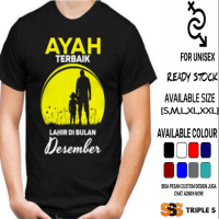 Terbaik KAOS AYAH TERBAIK LAHIR DI BULAN DESEMBER DESAIN AYAH ANAK BISA REQUEST NAMA BULAN  Baru