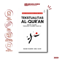 Buku Studi Islam - Tekstualitas Al-Quran - Kritik Tajam Terhadap Ulumul Quran - Nasr Hamid Abu Zaid 
