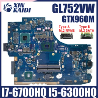 GL752VW Laptop Motherboard For ASUS FX71 Pro GL752V GL752VL Mainboard With I7-6700HQ I5-6300HQ GTX960M Graphics Card