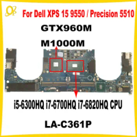 AAM00 LA-C361P for Dell XPS 15 9550 Precision 5510 Laptop Motherboard i5-6300HQ i7-6700HQ i7-6820HQ CPU GTX960M/M1000M GPU Test