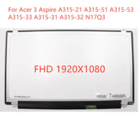 15.6" FHD Laptop Matrix For Acer 3 Aspire A315-21 A315-51 A315-53 A315-33 A315-31 A315-32 N17Q3 LCD Screen 30 Pins Panel