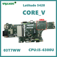 CORE_V With i5-6300U i5-8350U CPU UMA or DIS Notebook Mainboard For Dell Latitude 5420 Laptop Motherboard CN: 03T7WW 0WM45H