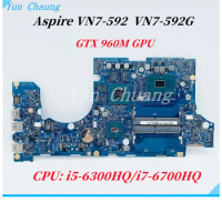 15292-1 448.06B19.0011 Mainboard For ACER Aspire VN7-592 VN7-592G Laptop Motherboard With i5-6300HQ/i7-6700HQ CPU GTX960M GPU