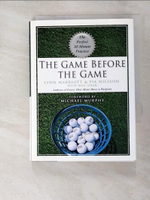 【書寶二手書T2／體育_MG5】The Game Before the Game: The Perfect 30-minute Practice_Marriott, Lynn/ Nilsson, Pia/ Sirak, Ron
