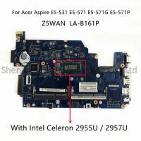 Z5WAH LA-B161P For Acer Aspire E5-531 E5-571 E5-571G E5-571P Laptop Motherboard With Intel CoRe i3 i5 i7 CPU DDR3 100% Test Well