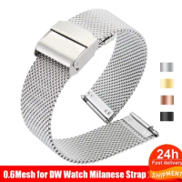0.6mm Mesh Watch Strap for DW Watch Steel Milanese Strap 12mm 14mm 16mm 17mm 18mm 19mm 20mm 21mm 22mm 24mm Men Women Watch Band