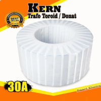 Kern Trafo Toroid | Kern Trafo Donat 30A Kualitas Super