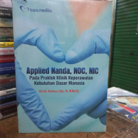 Applied nanda noc nic pada praktek klinik keperawatan kebutuhan dasar