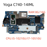 NM-C431 For Lenovo Yoga C740-14IML Laptop Motherboard I5-10210U/I7-10510U RAM 8G/16G 100% Tested Work