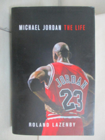 【書寶二手書T4／原文小說_D52】Michael Jordan: The Life_Lazenby, Roland