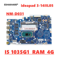 NM-D031 For Lenovo ideapad 3-14IIL05 Laptop Motherboard With CPU I3 1005G1 I5-1035G1 RAM 4GB GS454 GS554 GV450 GV550 test OK