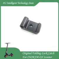 Folding Lock Catch for INOKIM OXO OX Electric Scooter Folding System Hasp Spare Parts Buckle Locking Hook Spare Parts
