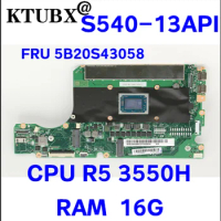 FRU 5B20S43058 for Lenovo ideapad S540-13API laptop motherboard with CPU R5 3550H UMA 16G RAM 100% test work
