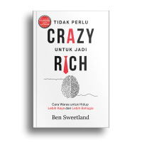 tidak perlu CRAZY untuk menjadi RICH