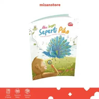 Mizan Buku Anak Seri Dongeng Fabel Aku Ingin Seperti Piko Soft Cover