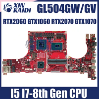 GL504GW Mainboard For ASUS GL504GS GL504GM GL504GV GL504G Laptop Motherboard With RTX2060 GTX1060 RTX2070 GTX1070 i7-8750H