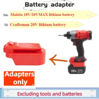 For Makita 18V/20VMAX Lithium Battery Converter To Craftsman 20V Lithium Battery Cordless Electric Drill Adapter (Only Adapter)
