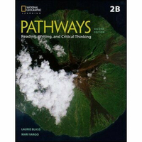 Pathways (2B): Reading, Writing, and Critical Thinking 2/e Laurie Blass 2017 Cengage