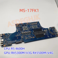 Original Mainboard For MSI MS-17FK1 MS-17FK Laptop Motherboard R5 4600H 4th Gen RX5300M/V3G RX5500M/V4G Tested Fast Shipping