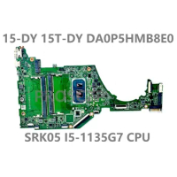 For HP 15-DY 15T-DY 15S-FQ Laptop Motherboard DA0P5HMB8E0 High Quality Mainboard With SRK05 I5-1135G7 CPU 100% Full Tested Good