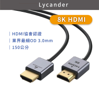 【Lycander】HDMI 2.1 8K 超高清畫質杜比音效極細認證影音傳輸線-1.5M(高速傳輸/動態HDR)