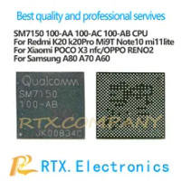 SM7150 100-AA 100-AC 100-AB CPU For XIAOMI Redmi K20 k20Pro Mi9T Note10 mi11lite POCO X3 nfc OPPO RENO2 Sam A80 A70 A60 Repair