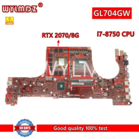 GL704GW RTX 2070/8G GPU i7-8750 CPU Laptop Motherboard For Asus ROG Strix SCAR II GL704G GL704GV_S7CW GL704 Mainboard