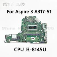 EH7LW LA-H792P Mainboard For Acer Aspire 3 A317-51 Laptop Motherboard With i3-8145U CPU 4GB-RAM 100% Fully Tested