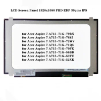 15.6 inch for Acer Aspire 7 A715-71G Series A715-71G-53TU A715-71G-52XK A715-42G-R9LH LCD Screen Panel 1920x1080 FHD EDP 30pins