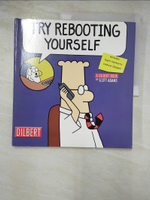【書寶二手書T2／原文小說_EPZ】Try Rebooting Yourself: A Dilbert Book_Adams, Scott
